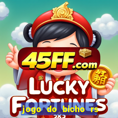 jogo do bicho rs resultado certo de hoje 14h 18h rs consulta